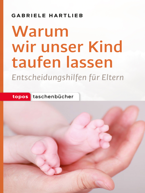 Title details for Warum wir unser Kind taufen lassen by Gabriele Hartlieb - Available